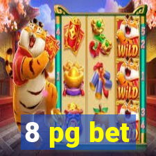 8 pg bet